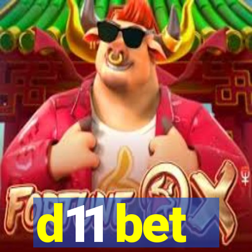 d11 bet